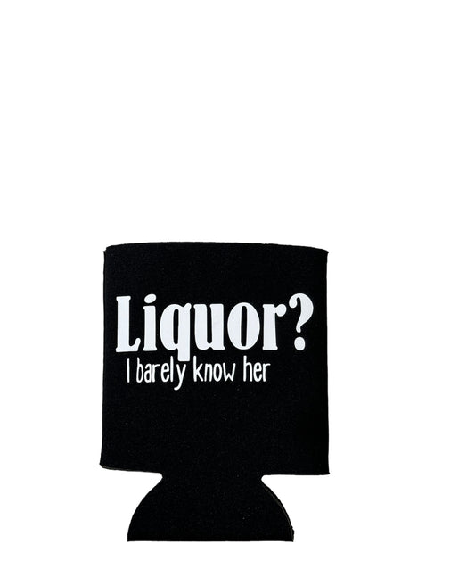 Liquor?